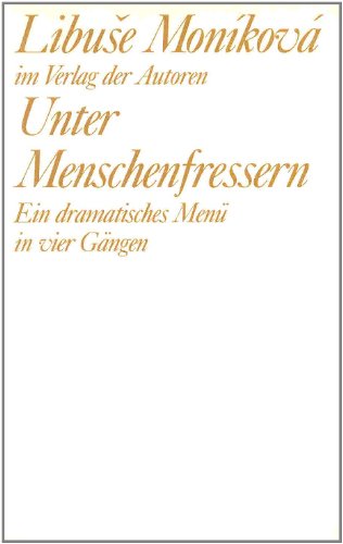 Stock image for Unter Menschenfressern: Dramatisches Menue in vier Gngen for sale by medimops