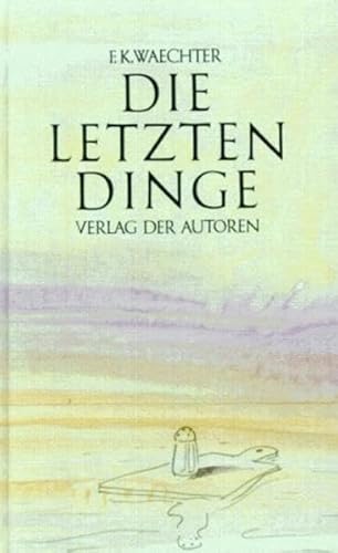 Die letzten Dinge - in 77 Stücken.