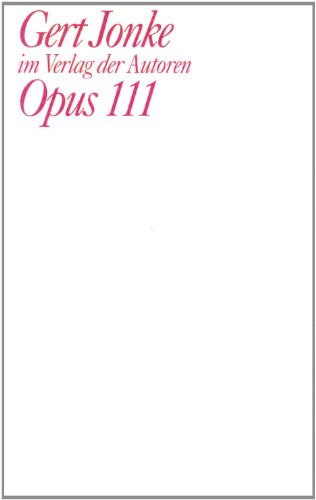 Opus 111: Ein Klavierstuck (Theaterbibliothek) (German Edition) (9783886611423) by Jonke, Gert