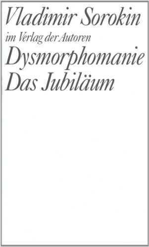 Dysmorphomanie. Das Jubiläum. Zwei Stücke