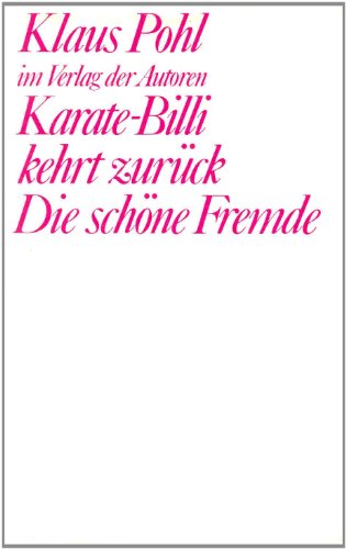 Imagen de archivo de Karate-Billi kehrt zurck. Die schne Fremde. Zwei Stcke. Revidierte Neufassungen a la venta por medimops