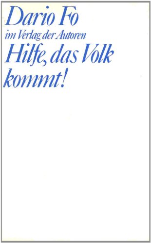 Beispielbild fr Hilfe, das Volk kommt! : mit einem vollstndigen Werkverzeichnis der Compagnia Dario Fo Franca Rame zum Verkauf von Bernhard Kiewel Rare Books