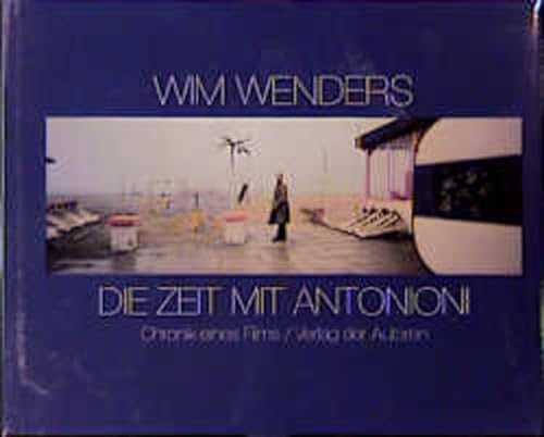 Die Zeit mit Antonioni: Chronik eines Films (German Edition) - Wenders, Wim
