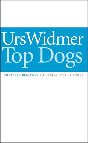 Beispielbild fr Top Dogs (Theaterbibliothek) zum Verkauf von AwesomeBooks