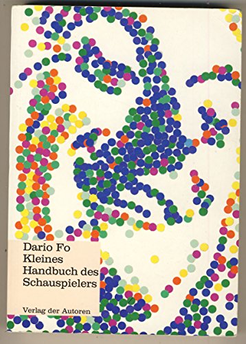 9783886611904: Kleines Handbuch des Schauspielers.