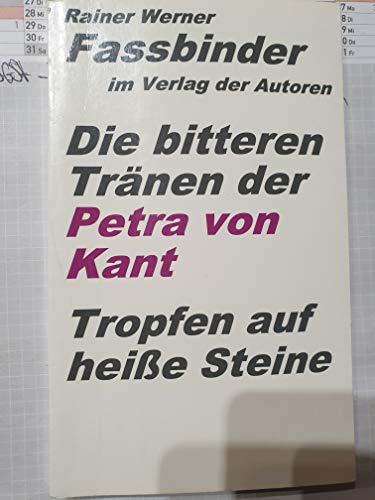 Die bitteren TrÃ¤nen der Petra von Kant. Tropfen auf heiÃŸe Steine. (9783886612079) by Rainer Werner Fassbinder