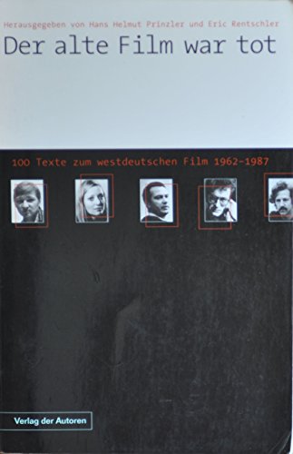 Beispielbild fr ALTE FILM WAR TOT 100 Texte zum westdeutschen Film 1962-1987 zum Verkauf von Verlag fr Filmschriften