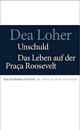 9783886612710: Unschuld / Das Leben auf der Praca Roosevelt: Zwei Stcke