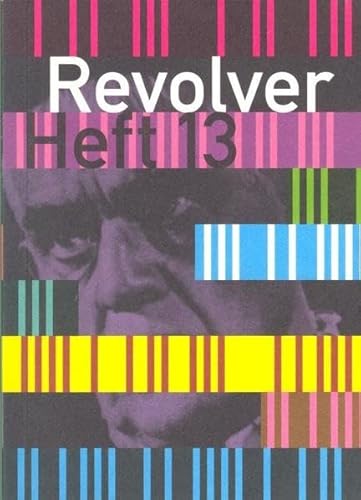 Revolver, Zeitschrift für Film, Heft 13, Mit Abb., - Börner, Jens / Benjamin Heisenberg u.a.