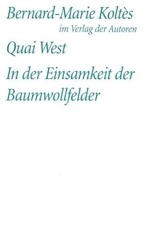 Stock image for Quai West. In der Einsamkeit der Baumwollfelder -Language: german for sale by GreatBookPrices
