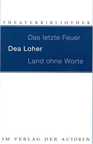 Beispielbild fr Loher, D: Land ohne Worte/letzte Feuer zum Verkauf von Einar & Bert Theaterbuchhandlung