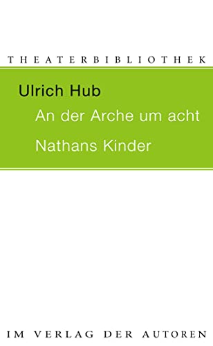 Beispielbild fr AN DER ARCHE UM ACHT / NATHANS KINDER: Zwei Theaterstcke fr Kinder zum Verkauf von medimops