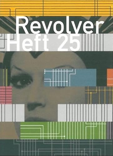 Revolver 25: Zeitschrift für Film - Börner Jens, Heisenberg Benjamin, Hochhäusler Christoph, Müller Franz, Wackerbarth Nicolas, Seibert Marcus, Walker Saskia