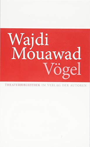 Beispielbild fr Mouawad, W: Vgel zum Verkauf von Einar & Bert Theaterbuchhandlung