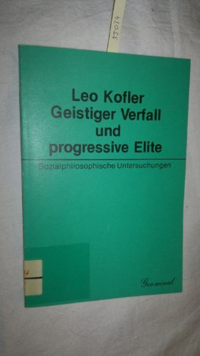 Imagen de archivo de Geistiger Verfall und progressive Elite. Sozialphilosophische Untersuchungen a la venta por text + tne