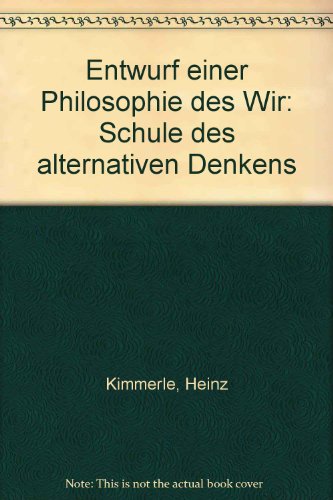 Stock image for Entwurf Einer Philosophie Des Wir (schule des alternativen denkens) for sale by medimops