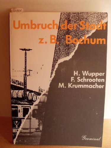 Umbruch der Stadt-- z.B. Bochum: 42 Thesen (German Edition) (9783886631186) by Krummacher, Michael