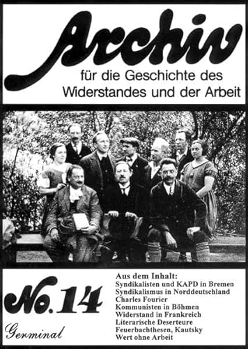 Imagen de archivo de Archiv fr die Geschichte des Widerstandes und der Arbeit No. 14 a la venta por Der Ziegelbrenner - Medienversand
