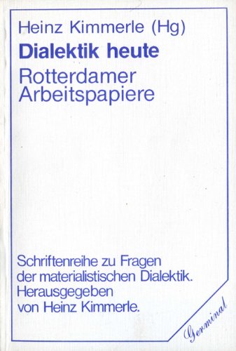 Stock image for Dialektik heute. Rotterdamer Arbeitspapiere for sale by medimops