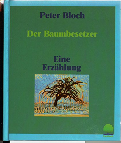 Stock image for Der Baumbesetzer. Eine Erzhlung. for sale by Antiquariat Nam, UstId: DE164665634