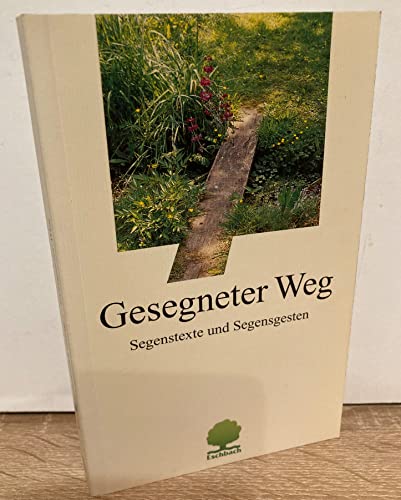 Stock image for Gesegneter Weg for sale by Osterholzer Buch-Antiquariat