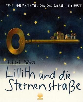 9783886715527: Lillith und die Sternenstrae: Eine Geschichte, die das Leben feiert