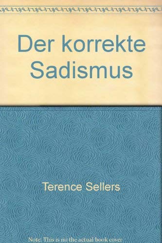 Stock image for Der korrekte Sadismus for sale by medimops