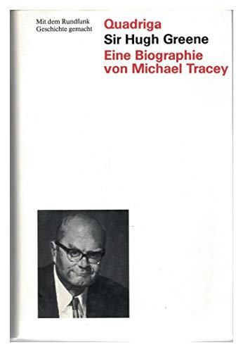 Sir Hugh Greene [Neubuch] Eine Biographie - Tracey, Michael und Thomas Höpfner