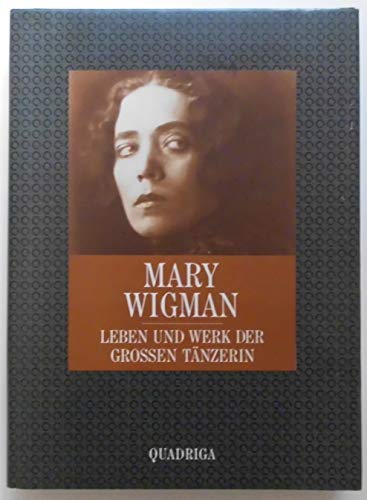 Mary Wigman: Leben und Werk der grossen TaÌˆnzerin (German Edition) (9783886791439) by MuÌˆller, Hedwig