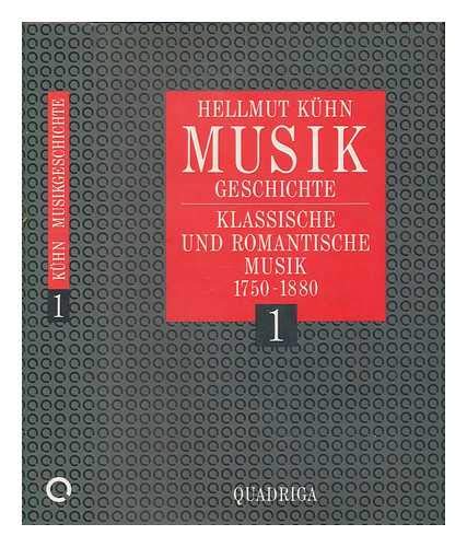 9783886791446: Musikgeschichte Bd. 1. Klassische und Romantische Musik: 1750-1880.