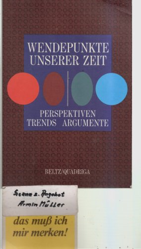 Stock image for Wendepunkte unserer Zeit. Perspektiven, Trends, Argumente. for sale by Grammat Antiquariat