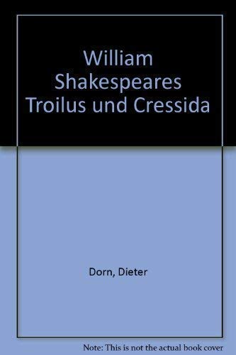 Beispielbild fr William Shakespeares Troilus und Cressida zum Verkauf von DI Barbara Oswald