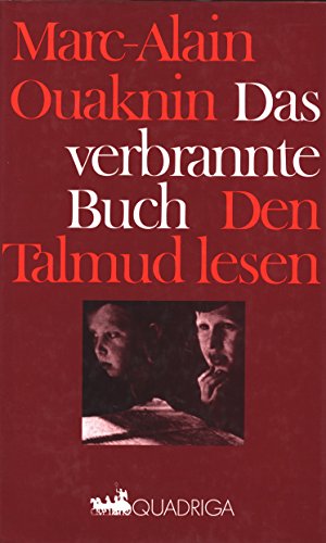 Das verbrannte Buch : den Talmud lesen - Ouaknin, Marc-Alain