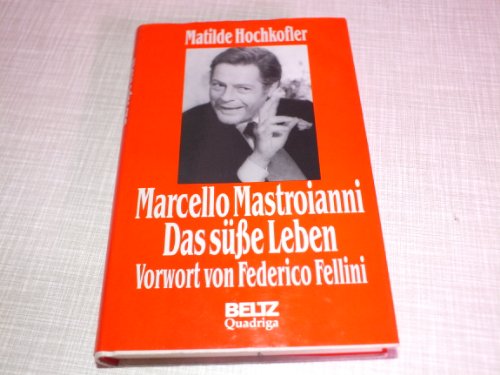 Stock image for Marcello Mastroianni. Das ssse Leben for sale by Versandantiquariat Felix Mcke