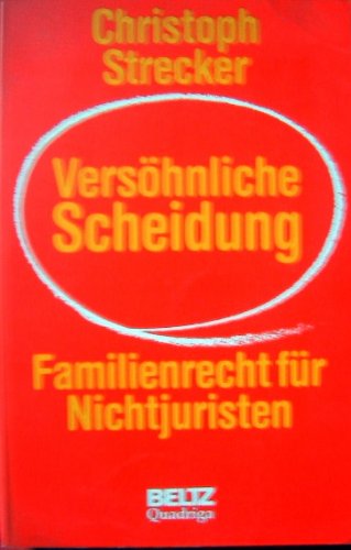 Imagen de archivo de Vershnliche Scheidung : Familienrecht fr Nichtjuristen. a la venta por NEPO UG