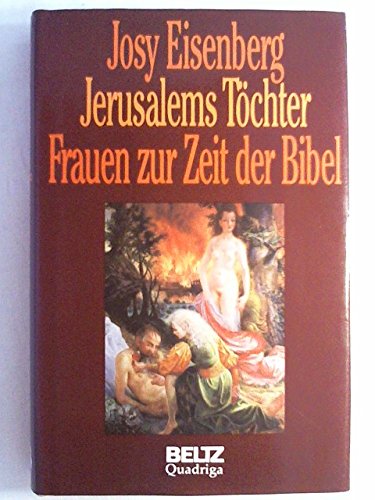 Jerusalems Töchter - Frauen zur Zeit der Bibel ; Aus dem Französischen von Sylvia Koch - 2. Auflage