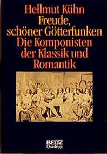 Stock image for Freude, schner Gtterfunken. Die Komponisten der Klassik und Romantik for sale by Hylaila - Online-Antiquariat