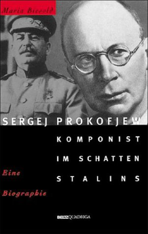 Sergej Prokofjew : Komponist im Schatten Stalins ; eine Biographie. - Biesold, Maria