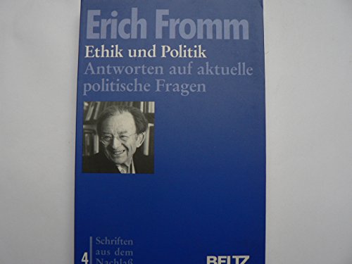 9783886793228: Schriften aus dem Nachlass: Ethik und Politik. Antworten auf aktuelle politische Fragen: Bd. 4;