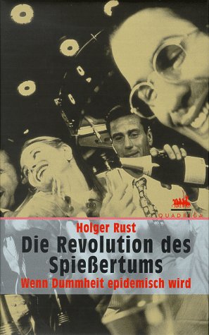 Stock image for Die Revolution des Spieertums. Wenn Dummheit epidemisch wird. for sale by medimops