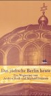 Stock image for Das jdische Berlin heute. Ein Wegweiser for sale by Leserstrahl  (Preise inkl. MwSt.)