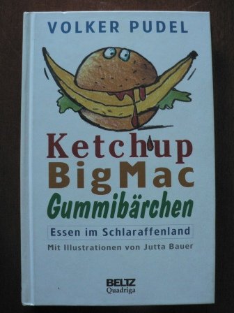 ketchup, bigmac, gummibärchen. essen im schlaraffenland