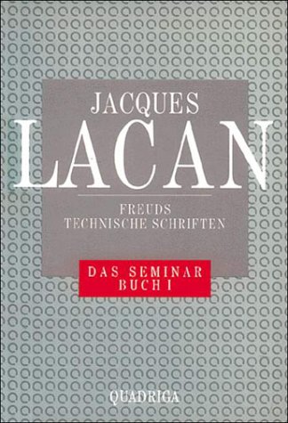 Freuds technische Schriften. Das Seminar von Jacques Lacan Buch 1 (1953-1954)