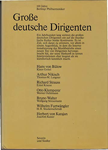 Stock image for Groe deutsche Dirigenten. 100 Jahre Berliner Philharmoniker for sale by medimops
