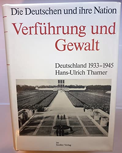 Verführung und Gewalt. Deutschland 1933-1945. - Thamer, Hans-Ulrich