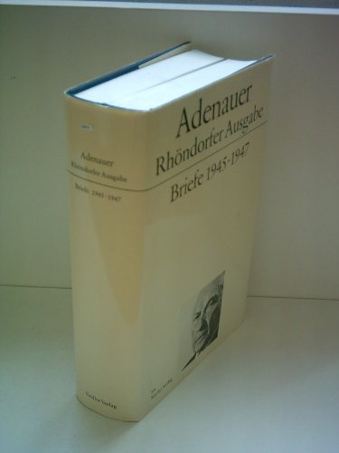 Briefe 1945-1947 - Rhöndorfer Ausgabe - Stiftung Bundeskanzler Adenauer Haus