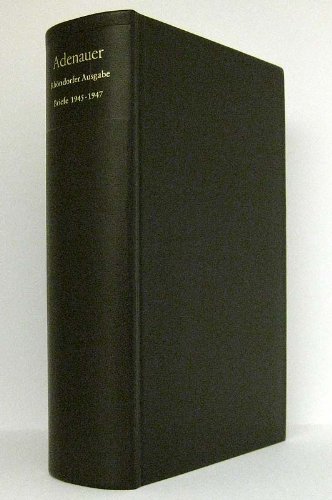 Beispielbild fr Konrad Adenauer - Briefe 1945 - 1947 - Rhndorfer Ausgabe zum Verkauf von Sammlerantiquariat