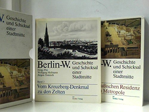 Beispielbild fr Berlin-W. Geschichte und Schicksal einer Stadtmitte. 2 Bde. zum Verkauf von Mller & Grff e.K.