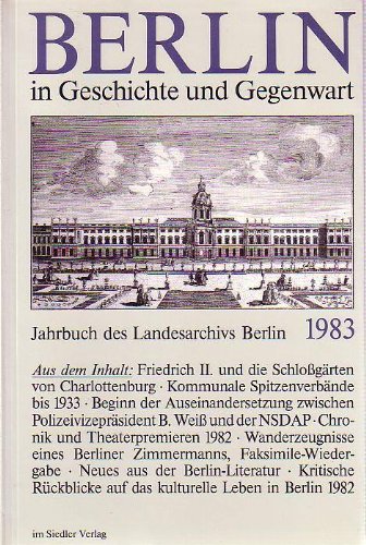 Beispielbild fr Berlin in Geschichte und Gegenwart. Jahrbuch des Landesarchivs Berlin 1983. zum Verkauf von Antiquariat Librarius