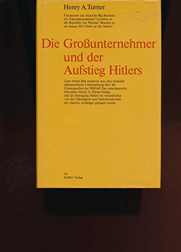 Die Großunternehmer und der Aufstieg Hitlers - Turner, Henry Ashby